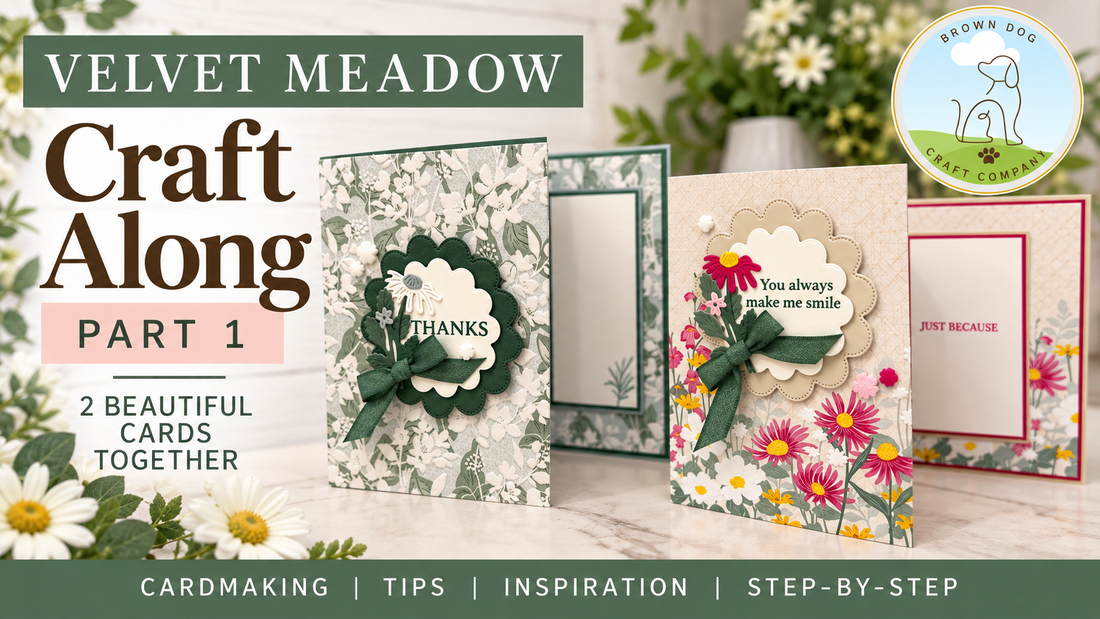 Velvet Meadow Craft Along – Part 1: Let’s Make Our First Two Cards!