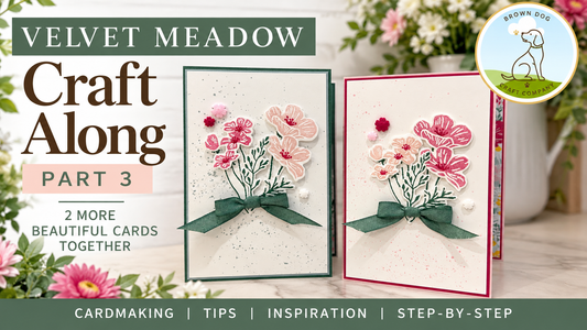 Velvet Meadow Craft Along – Part 3: Beautiful Floral Bouquet Cards