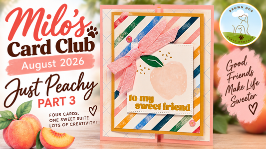 🍑 Milo’s Card Club August 2026 – Just Peachy | Part 3