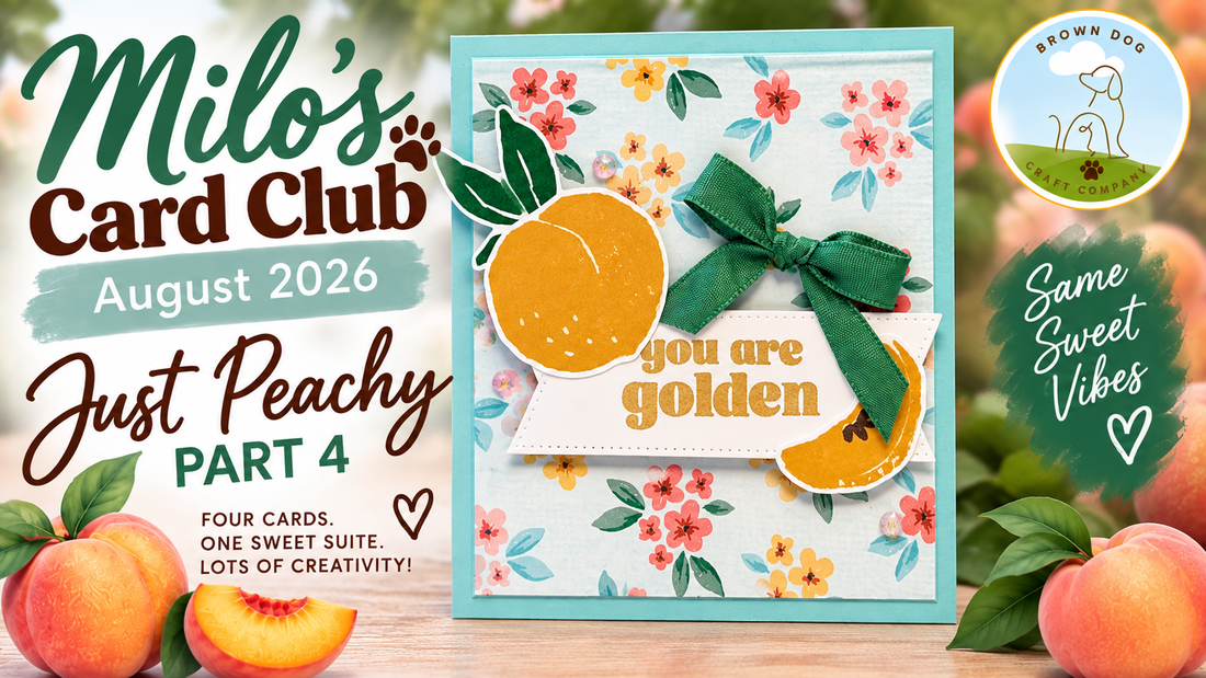 🍑 Milo’s Card Club August 2026 – Just Peachy | Part 4