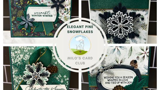 Milo’s Card Club – December Class Packet (Elegant Pines Snowflake Suite)