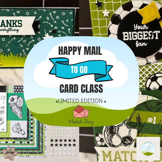 Match Day Happy Mail Card Class: LIMITED EDITION Class Packet